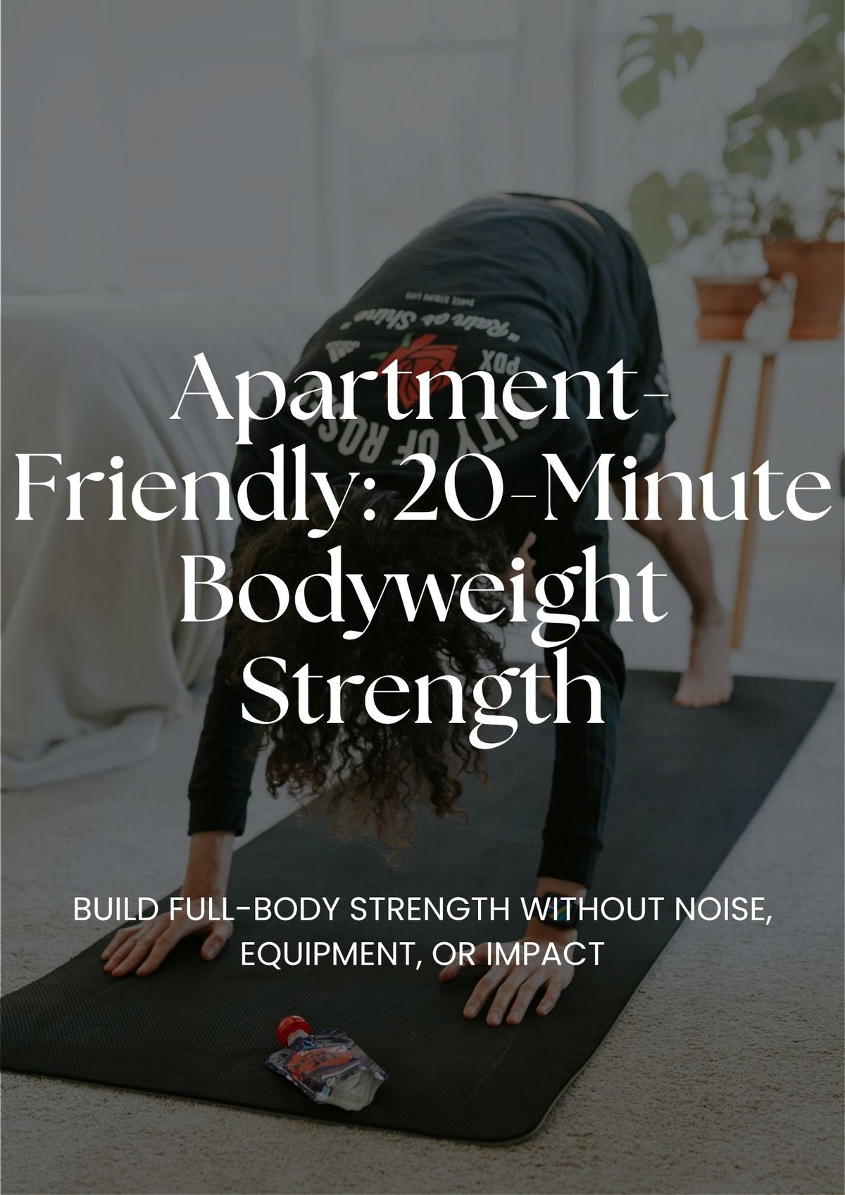 Apartment-Friendly: 20-Minute Bodyweight Strength