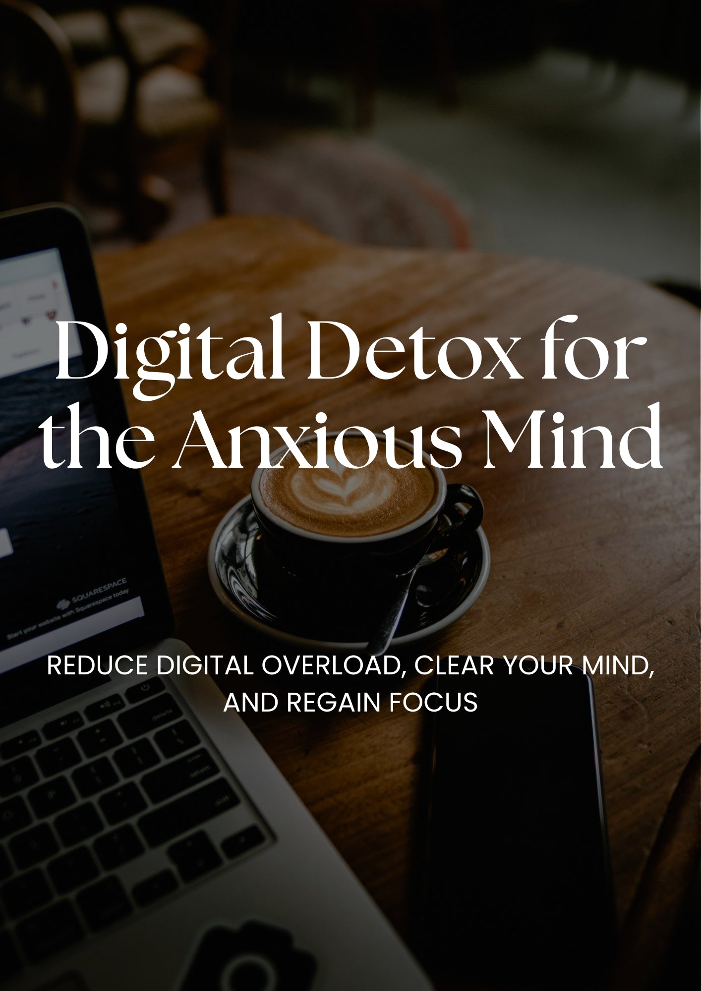 Digital Detox for the Anxious Mind