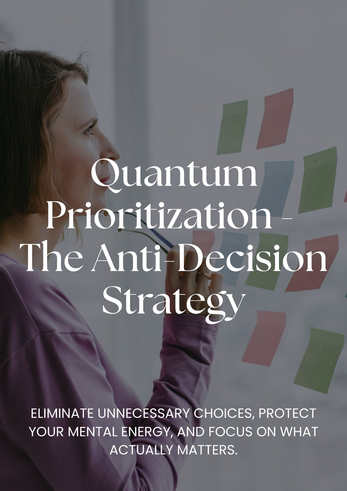 The Anti-Decision Strategy
