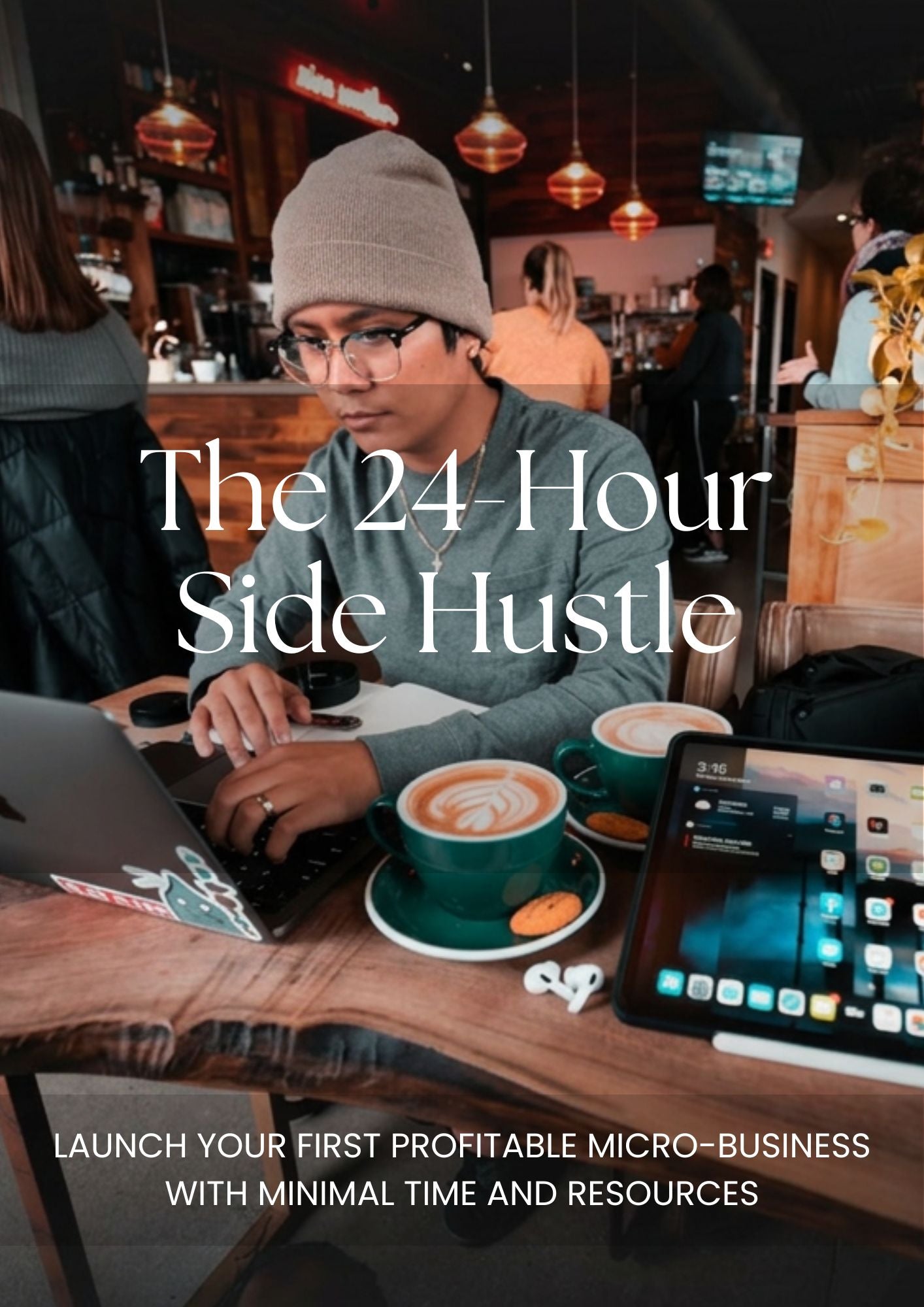 The 24-Hour Side Hustle