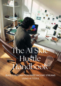The AI Side Hustle Handbook